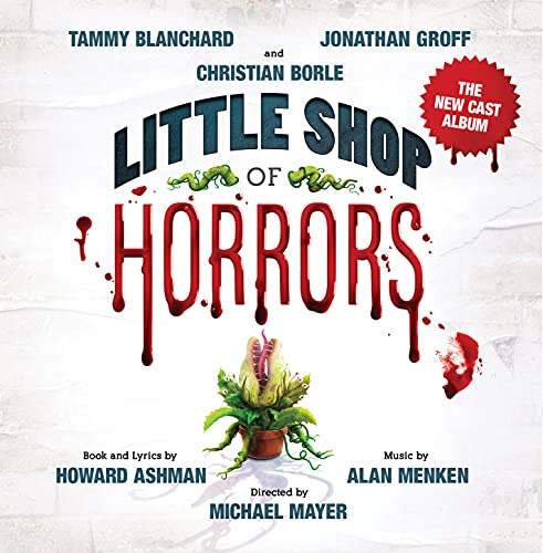 Howard Ashman & Alan Menken Little Shop of Horrors (The New Cast Album)