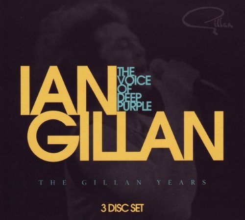 Ian Gillan Voice of Deep Purple: The Gillan Years *