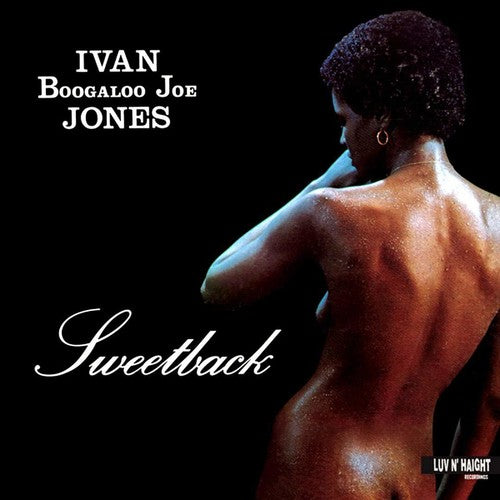 Ivan "Boogaloo Joe" Jones Sweetback