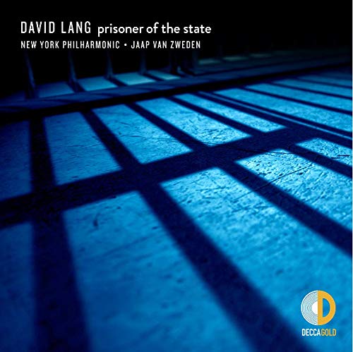 Jaap van Zweden/New York Philharmonic David Lang: prisoner of the state