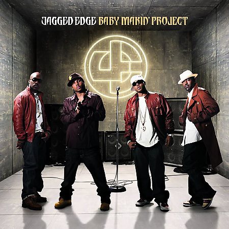 Jagged Edge BABY MAKIN' PROJECT