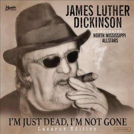 James Luther Feat. North Mississippi Dickinson I'M JUST DEAD, I'M NOT GONE: LAZARUS EDITION