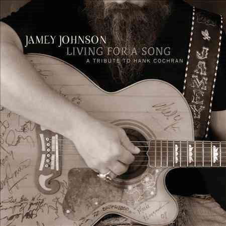 Jamey Johnson LIVING FOR A SONG: A