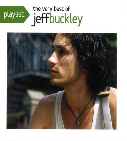 Jeff Buckley PLAYLIST: THE VERY BEST OF JEFF BUCKLEY