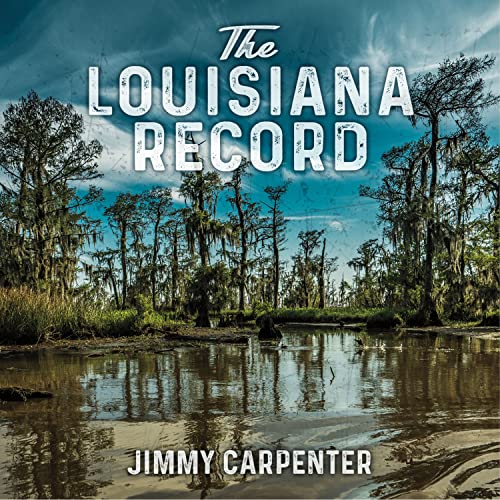 Jimmy Carpenter The Louisiana Record