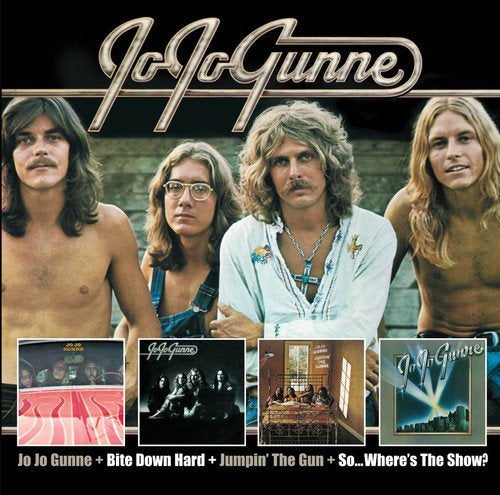 Jo Jo Gunne Jo Jo Gunne/Bite Down Hard/Jumpin' the Gun/So... Where's the Show?