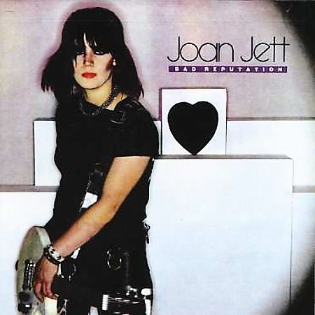 Joan Jett BAD REPUTATION