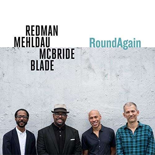 Joshua Redman, Brad Mehldau, Christian McBride & B RoundAgain