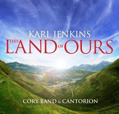 Karl Jenkins This Land Of Ours