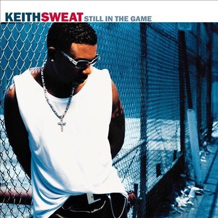 Keith Sweat STILL IN THE GAME