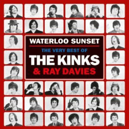 Kinks Waterloo Sunset: Best Of The Kinks & Ray Davies