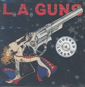 L.A. Guns COCKED AND LOADED