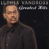 Luther Vandross GREATEST HITS