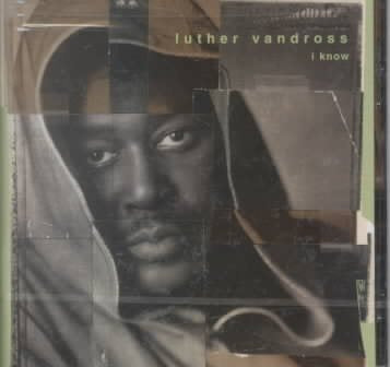 Luther Vandross I KNOW