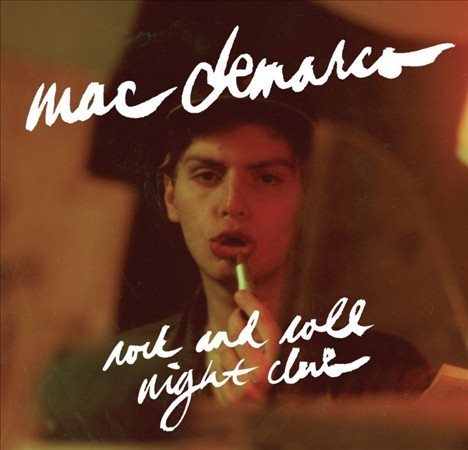Mac Demarco Rock And Roll Night Club (Expanded Edition)