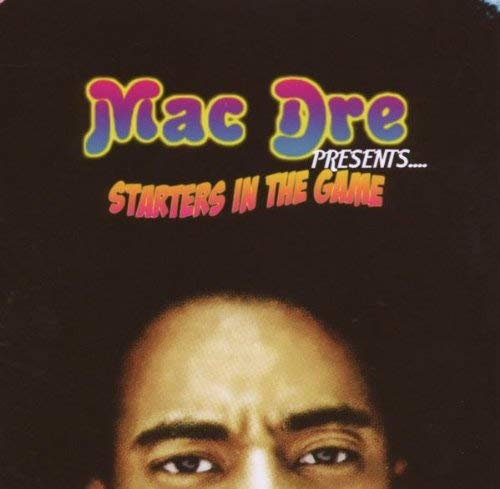 Mac Dre Starters In The Game