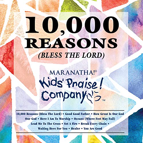 Maranatha! Music 10,000 Reasons (Bless The Lord) - Kids Praise Co.