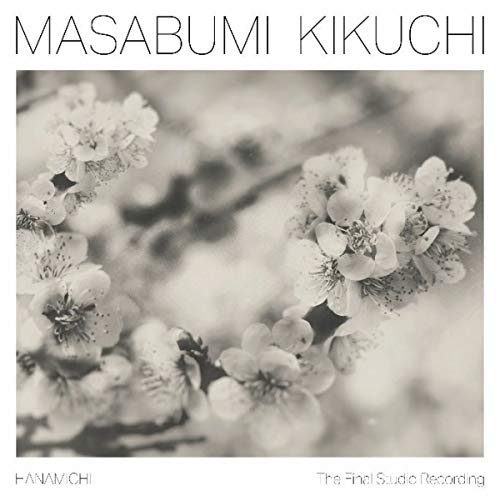 Masabumi Kikuchi Hanamichi - The Final Studio Recording