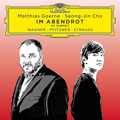 Matthias Goerne/Seong-Jin Cho Im Abendrot (At Sunset) - Wagner, Pfitzner, Strauss