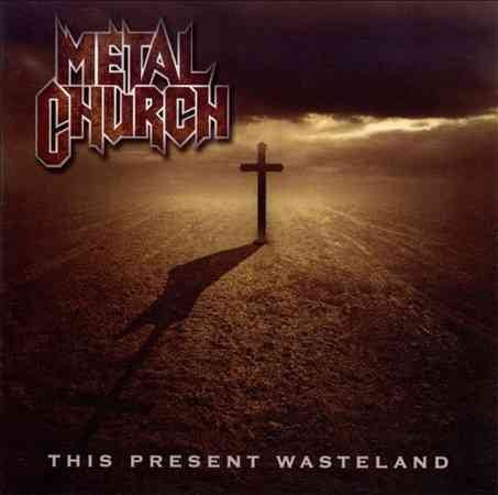 Metal Church THIS PRESENT WASTELAND