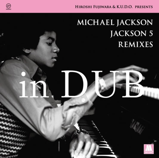 Michael Jackson & The Jackson 5 Hiroshi Fujiwara & K.U.D.O. Presents Michael Jackson / Jackson 5 Remixes [Import]