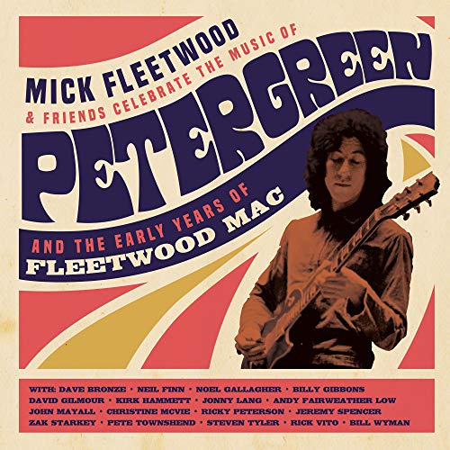 Mick Fleetwood and Friends Celebrate the Music of Peter Green and the Early Years of Fleetwood Mac (2CD/Blu-ray)