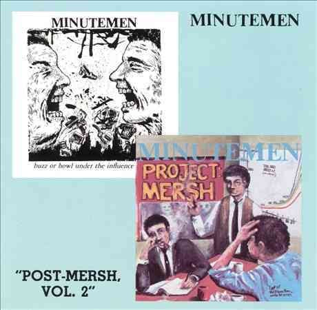 Minutemen Post Mersh Vol 2 - Includes Buzz Or Howl Under The Influence Of Heat MLP & Project: Mersh EP