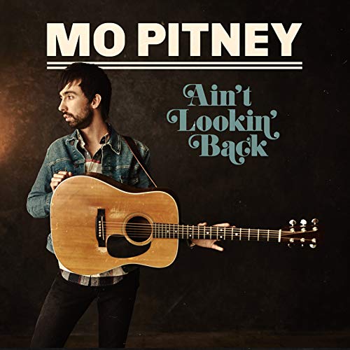 Mo Pitney Ain't Looking Back