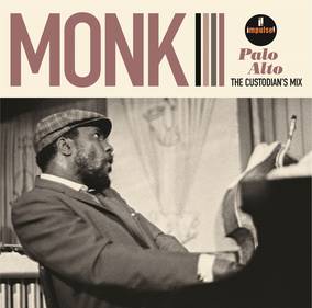 Monk, Thelonious Palo Alto: The Custodian's Mix