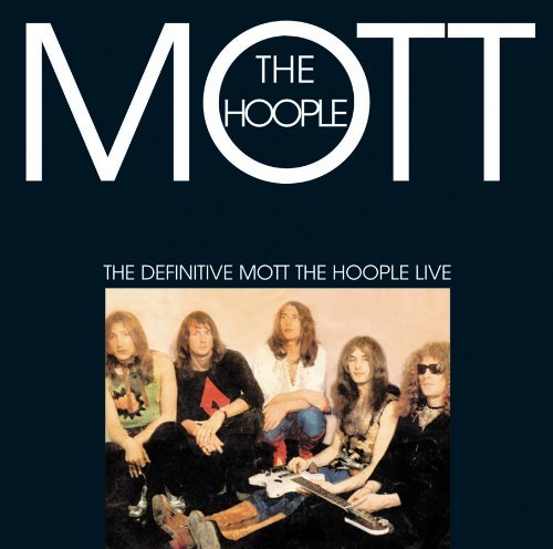 Mott The Hoople The Definitive Mott the Hoople