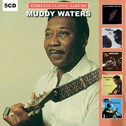 Muddy Waters Timeless Classic Albums