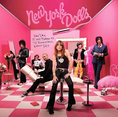 New York Dolls One Day It Will Please Us to Remember Even This