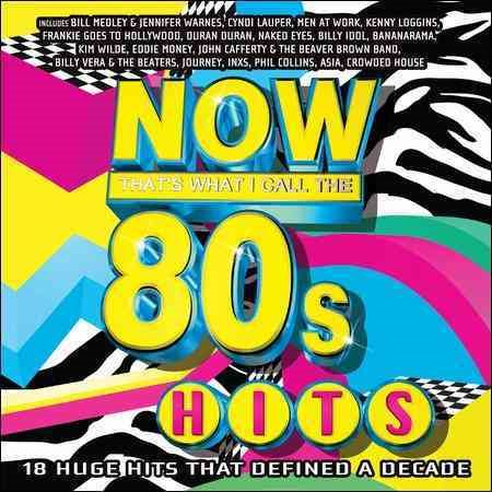 Now 80s Hits NOW 80S HITS