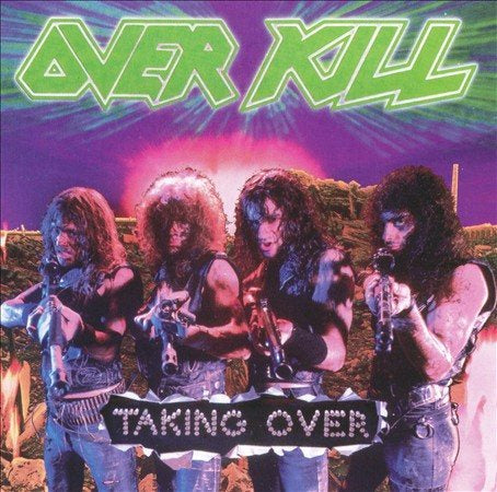 OVERKILL TAKING OVER