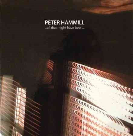 Peter Hammill ALL THAT MIGHT HAVE BEEN