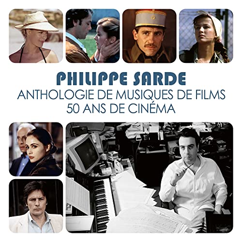 Philippe Sarde Anthologie de musiques de films. 50 ans de cinéma.