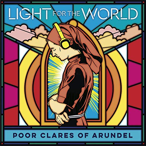 Poor Clare Sisters Arundel Light for the World