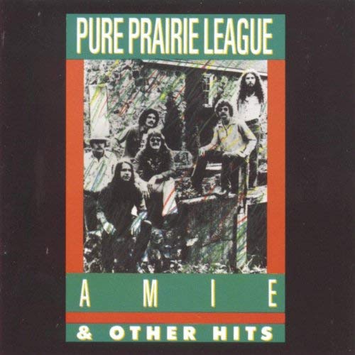 Pure Prairie League Amie & Other Hits