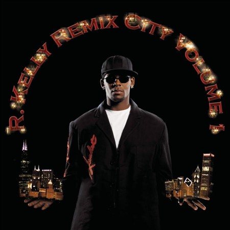 R. Kelly REMIX CITY, VOLUME ONE