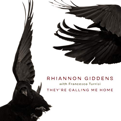 Rhiannon Giddens They're Calling Me Home