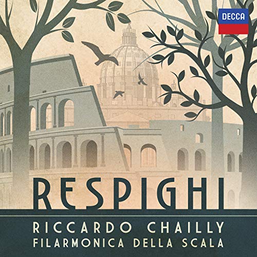 Riccardo Chailly/Orchestra Filarmonica Della Scala Respighi