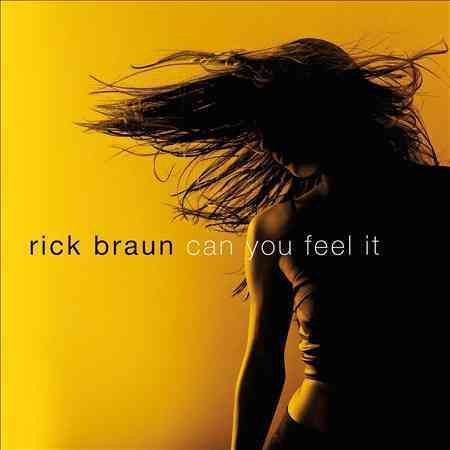 Rick Braun CAN YOU FEEL IT