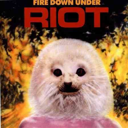 Riot FIRE DOWN UNDER