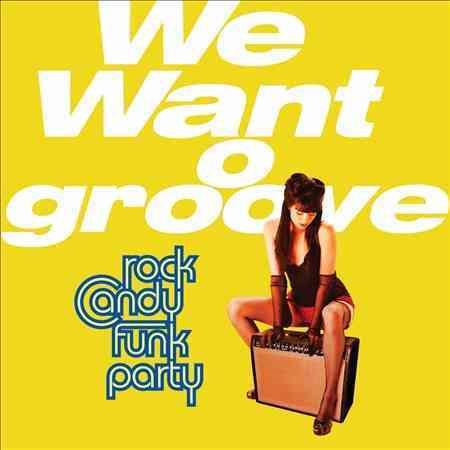 Rock Candy Funk Part WE WANT GROOVE