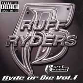 Ruff Ryders RYDE OR DIE COMP. VO