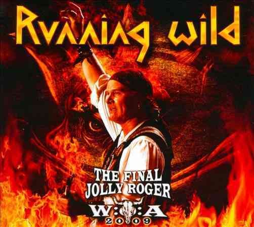 Running Wild The Final Jolly Roger: Wacken 2009 [Digipak]