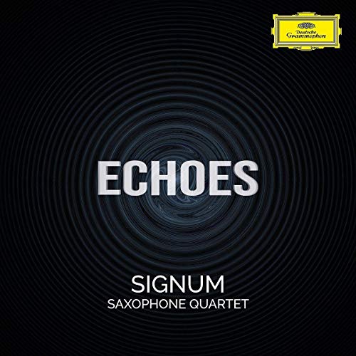 SIGNUM Saxophone Quartet Echoes