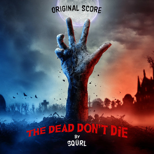 SQURL THE DEAD DON'T DIE (ORIGINAL SCORE)