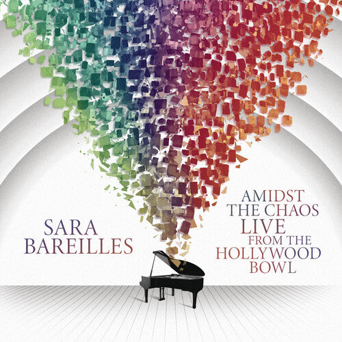 Sara Bareilles Amidst The Chaos: Live From The Hollywood Bowl