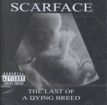 Scarface LAST OF A DYING BREE